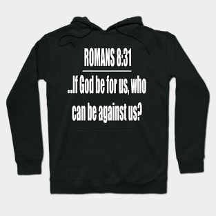 Romans 8:31 King James Version Bible Verse Typography Hoodie